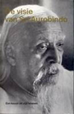 de visie van sri aurobindo # boek