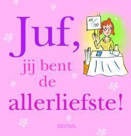 juf jij bent de allerliefste boek
