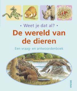 weet je dat al? dierenwereld boek