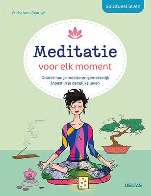 Deltas Spiritueel leven meditatie voor elk moment